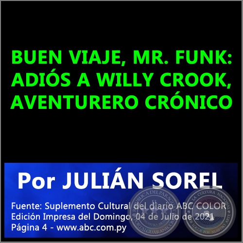 BUEN VIAJE, MR. FUNK: ADIS A WILLY CROOK, AVENTURERO CRNICO - Por JULIN SOREL - Domingo, 04 de Julio de 2021